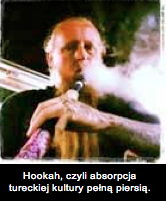 Hookah, czyli absorpcja tureckiej kultury pełną piersią.