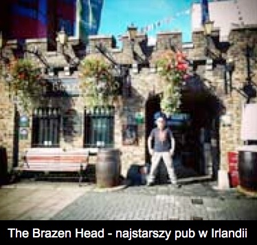 The Brazen Head - najstarszy pub w Irlandii