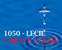 1050 Rocznica Chrztu Polski